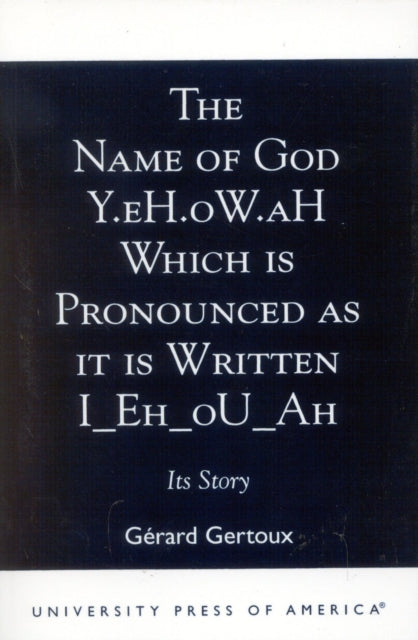 Book cover of: Name of God Y.eH.oW.aH Which is Pronounced as it is Written I Eh oU Ah