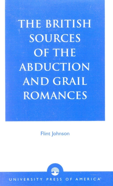 Book cover of: British Sources of the Abduction and Grail Romances