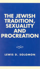 Book cover of: Jewish Tradition, Sexuality and Procreation