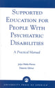 Book cover of: Supported Education for People with Psychiatric Disabilities. By: Jolyn Wells-Moran