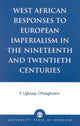 Book cover of: West African Responses to European Imperialism in the Nineteenth and Twentieth Centuries