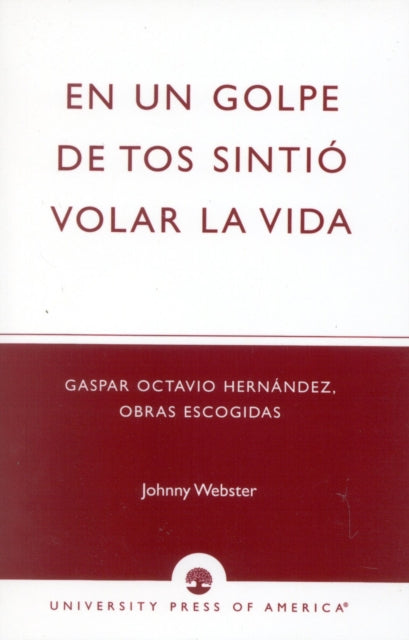 Book cover of: En un golpe de tos sintio volar la vida. By: Johnny Webster