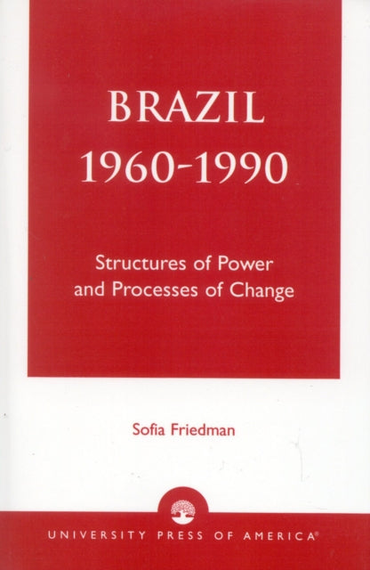 Book cover of: Brazil 1960-1990. By: Sofia Friedman