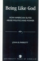Book cover of: Being Like God. By: John B. Parrott