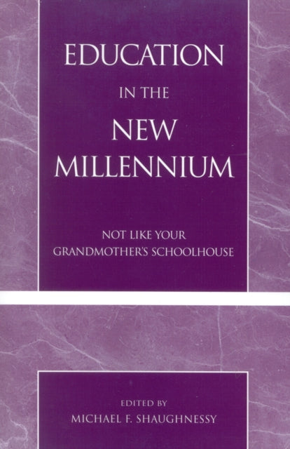Book cover of: Education in the New Millennium. By: Michael F. Shaughnessy