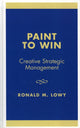 Book cover of: Paint to Win. By: Ronald M. Lowy