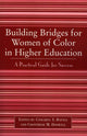 Book cover of: Building Bridges for Women of Color in Higher Education. By: Battle Conchita Y.