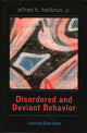 Book cover of: Disordered and Deviant Behavior. By: Alfred B. Heilbrun Jr.