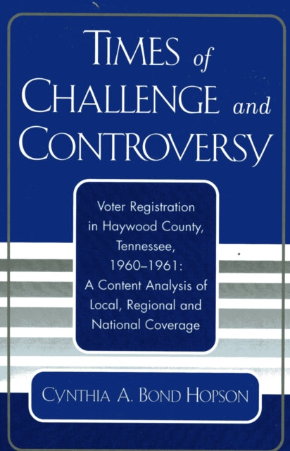 Book cover of: Times of Challenge and Controversy. By: Cynthia A. Bond Hopson