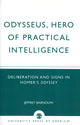 Book cover of: Odysseus, Hero of Practical Intelligence. By: Jeffrey Barnouw