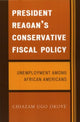 Book cover of: President Reagan's Conservative Fiscal Policy. By: Chiazam Ugo Okoye
