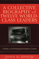 Book cover of: Collective Biography of Twelve World-Class Leaders. By: John R. Shoup