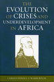 Book cover of: Evolution of Crises and Underdevelopment in Africa. By: Christopher E.S. Warburton