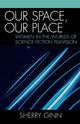 Book cover of: Our Space, Our Place. By: Sherry Ginn