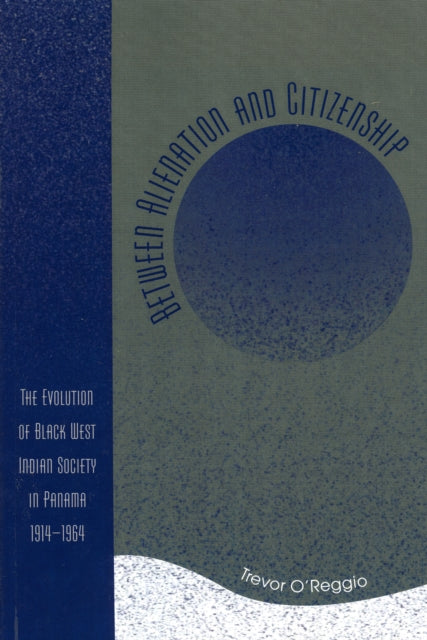 Book cover of: Between Alienation and Citizenship. By: Trevor O'Reggio