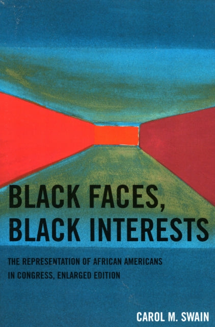 Book cover of: Black Faces, Black Interests. By: Carol M. Swain