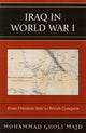 Book cover of: Iraq in World War I. By: Mohammad Gholi Majd