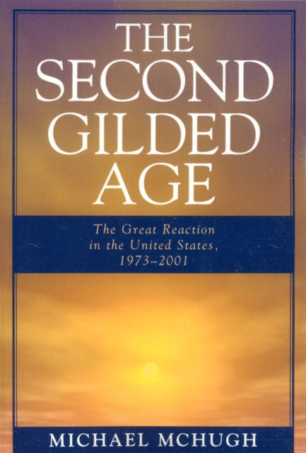 Book cover of: Second Gilded Age. By: Michael McHugh, Michael C. McHugh