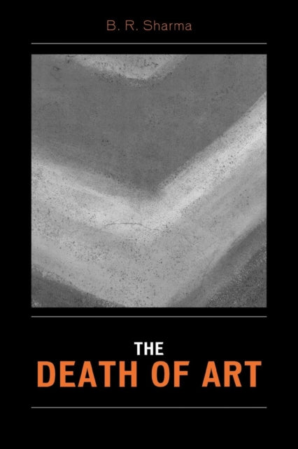 Book cover of: Death of Art. By: B. R. Sharma, Bhesham R. Sharma