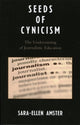 Book cover of: Seeds of Cynicism. By: Sara-Ellen Amster