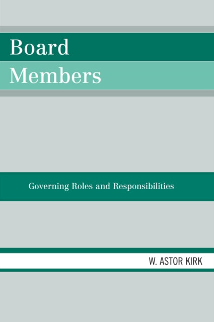 Book cover of: Board Members. By: W Astor Kirk, W. Astor Kirk