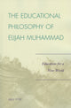 Book cover of: Educational Philosophy of Elijah Muhammad. By: Abul Pitre