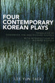Book cover of: Four Contemporary Korean Plays. By: Yun-taek Yi, Kim Dongwook, Yun-Taek Lee, Yun-tʻaek Yi