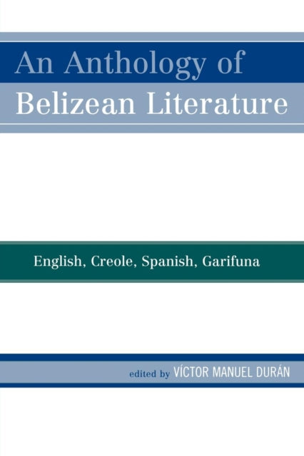 Book cover of: Anthology of Belizean Literature. By: V'ctor Manuel Durn