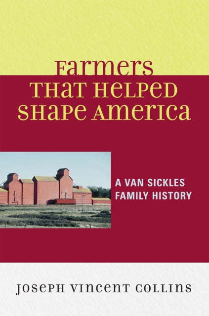 Book cover of: Farmers that Helped Shape America. By: Joseph Collins