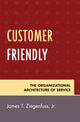 Book cover of: Customer Friendly. By: James T. Ziegenfuss