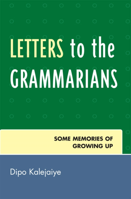 Book cover of: Letters to the Grammarians. By: Dipo Kalejaiye