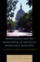 Book cover of: Deliberation and the Restoration of America's Democratic Potential. By: Jack Elkin