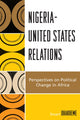 Book cover of: Nigeria-United States Relations. By: Smart Uhakheme