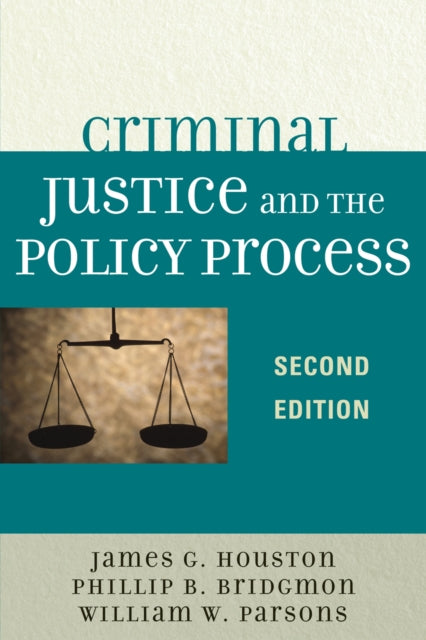 Book cover of: Criminal Justice and the Policy Process. By: James A. Houston