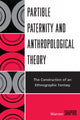 Book cover of: Partible Paternity and Anthropological Theory. By: Warren Shapiro