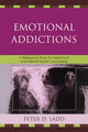 Book cover of: Emotional Addictions. By: Peter D. Ladd