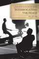 Book cover of: Interrogating the Image. By: Del Jacobs