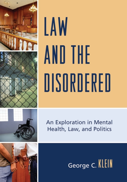 Book cover of: Law and the Disordered. By: George C. Klein