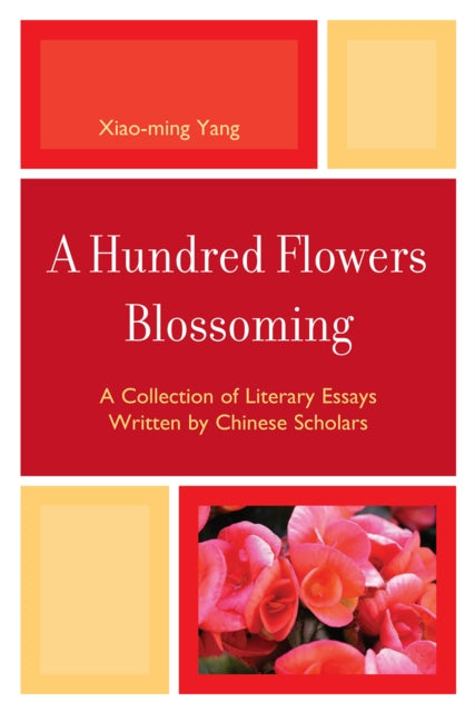 Book cover of: Hundred Flowers Blossoming. By: Xiao-Ming Yang