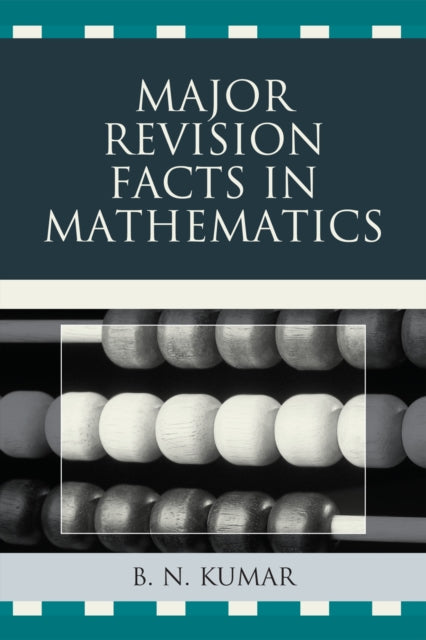 Book cover of: Major Revision Facts in Mathematics. By: B. N. Kumar
