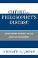 Book cover of: Curing the Philosopher's Disease. By: Jones, Richard H.