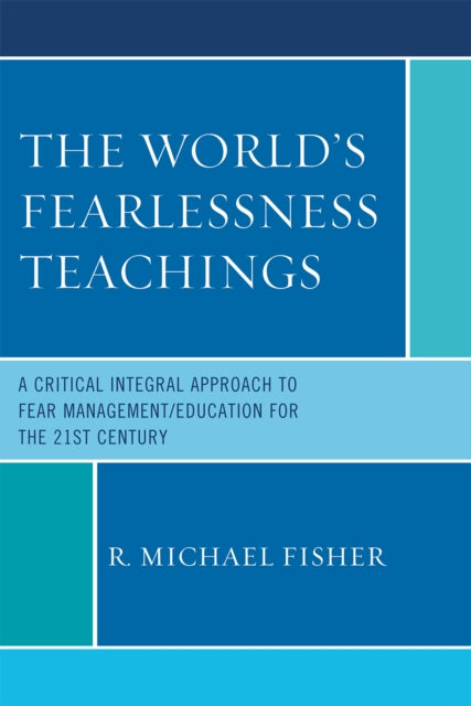 Book cover of: World's Fearlessness Teachings. By: R. Michael Fisher