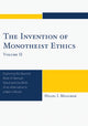 Book cover of: Invention of Monotheist Ethics