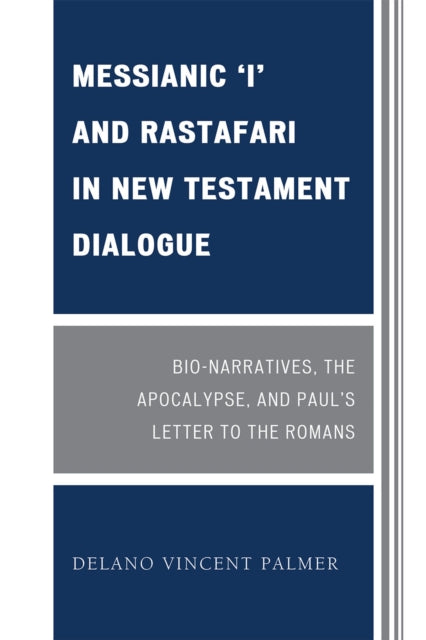 Book cover of: Messianic 'I' and Rastafari in New Testament Dialogue