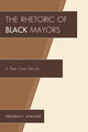 Book cover of: Rhetoric of Black Mayors