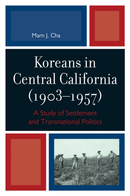 Book cover of: Koreans in Central California (1903-1957)