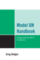 Book cover of: Model UN Handbook. By: Greg Hodgin