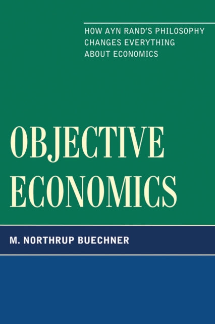 Book cover of: Objective Economics. By: M. Northrup Buechner