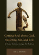 Book cover of: Getting Real About God, Suffering, Sin and Evil