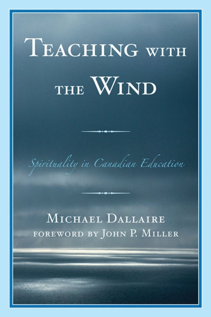 Book cover of: Teaching with the Wind. By: Michael Dallaire